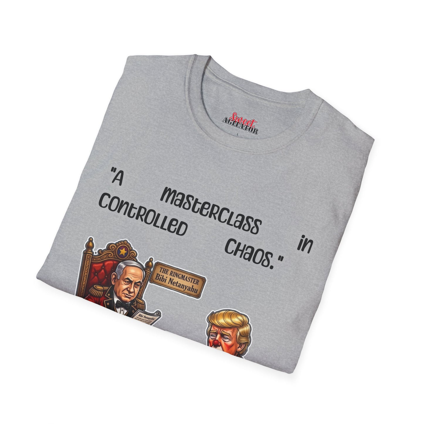 Graphic T-Shirt — "A Masterclass in Controlled Chaos" Political Cartoon Tee by Printify