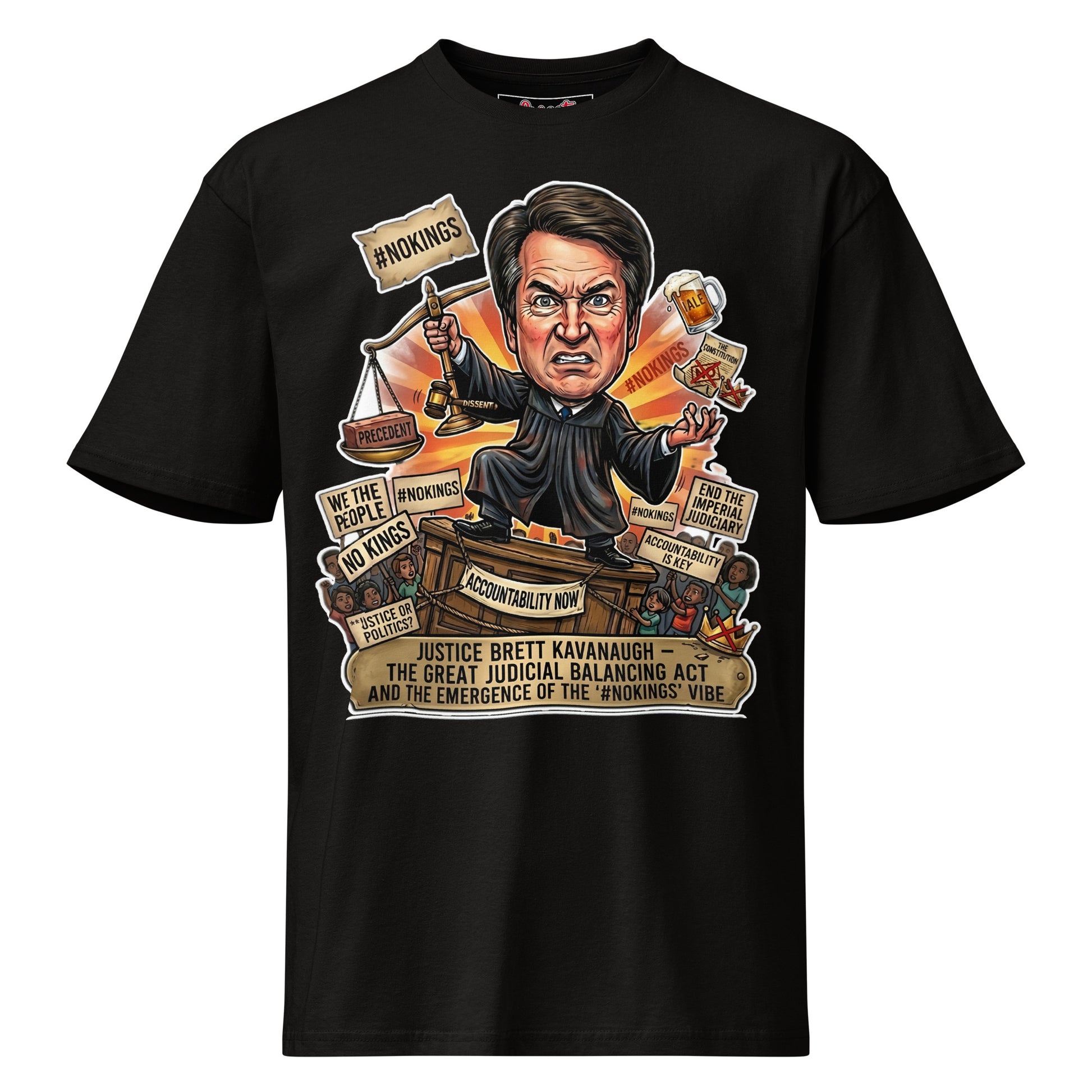 #NOKINGS Premium Short Sleeve Tee Featuring Justice Brett Kavanaugh by Sweet Agitator