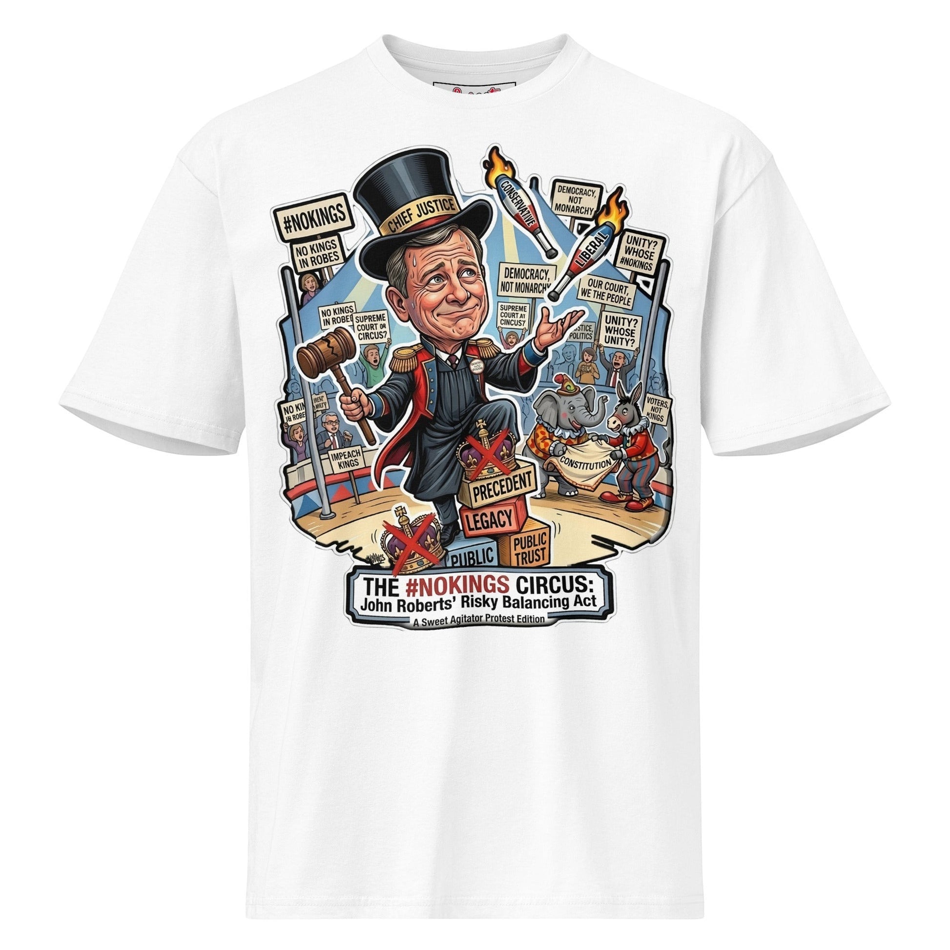 #NOKINGS Protest Heavy T Shirt Featuring Justice John Roberts JR001 by Sweet Agitator
