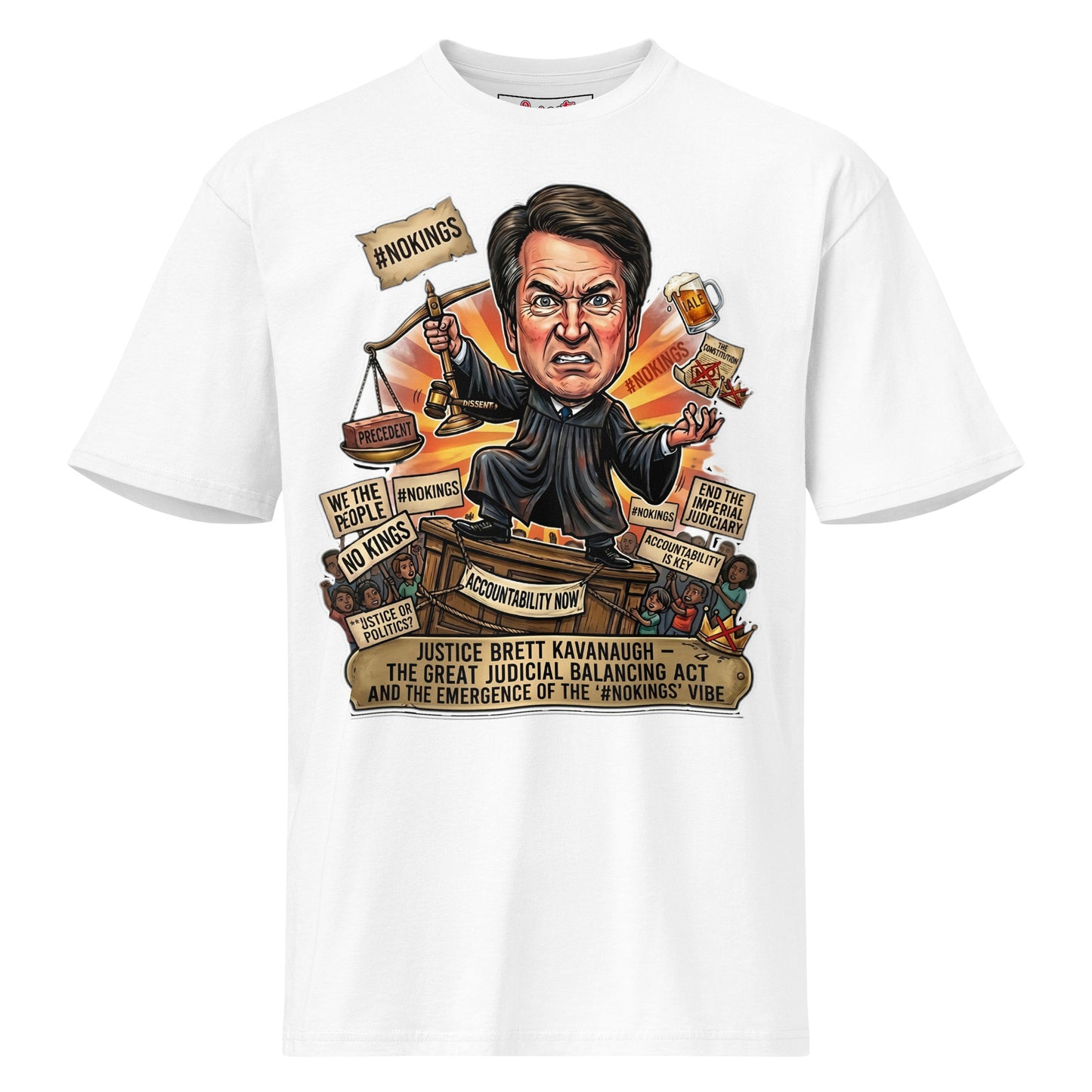 #NOKINGS Premium Short Sleeve Tee Featuring Justice Brett Kavanaugh by Sweet Agitator