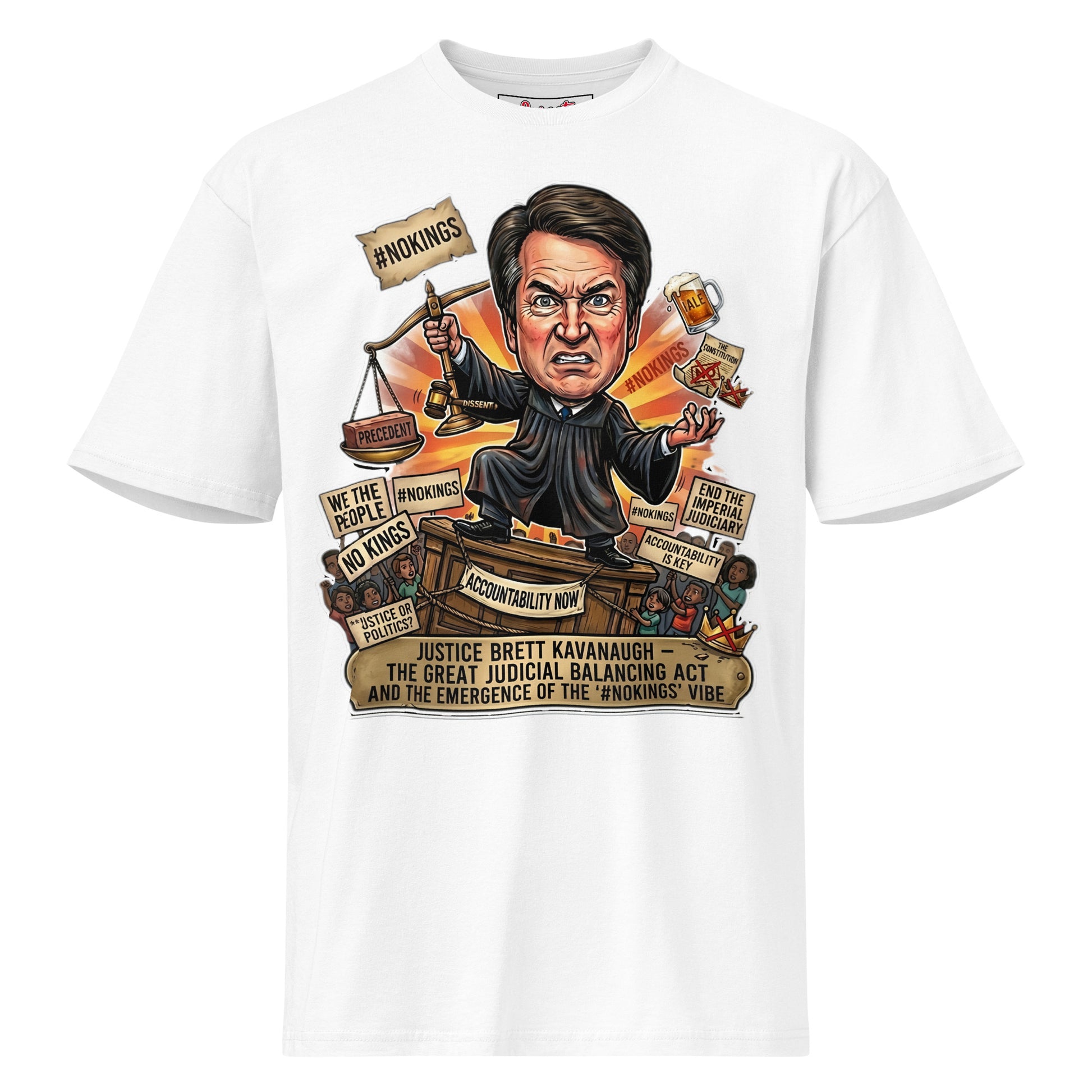 #NOKINGS Premium Short Sleeve Tee Featuring Justice Brett Kavanaugh by Sweet Agitator
