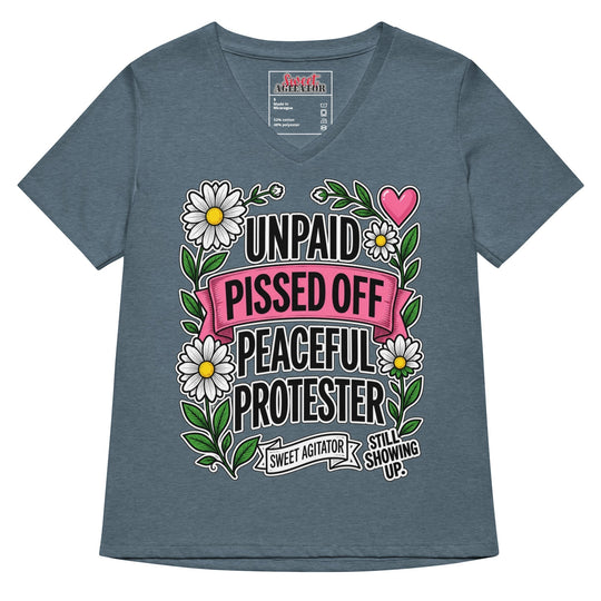 Unpaid, Pissed Off &amp; Peaceful Protester V-Neck Tee by Sweet Agitator